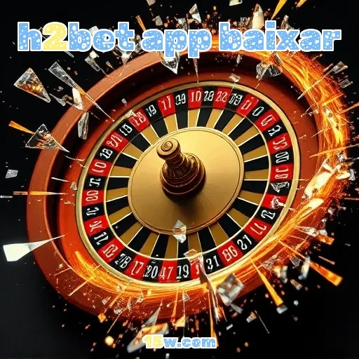 h2bet app baixar: Descubra Os Melhores Jogos de Cassino Online